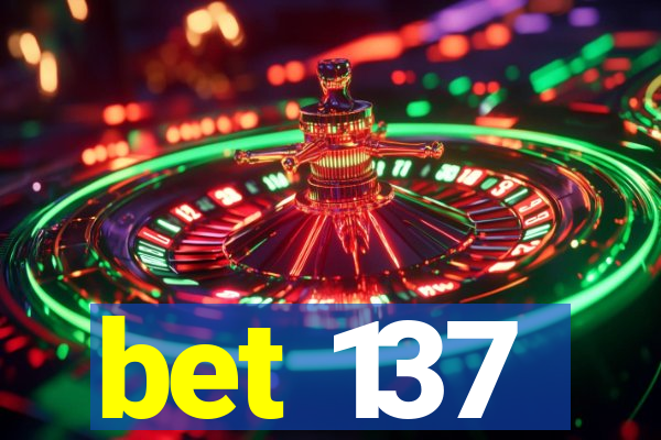 bet 137